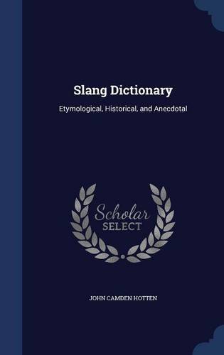 Book Cover Slang Dictionary: Etymological, Historical, and Anecdotal