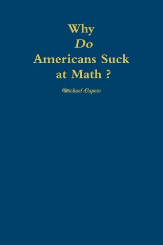 Why Do Americans Suck at Math