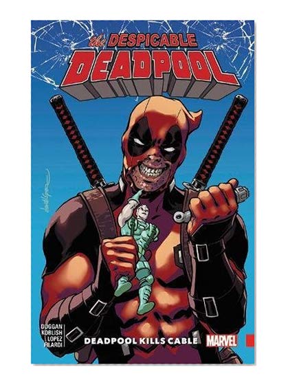Book Cover Despicable Deadpool Vol. 1: Deadpool Kills Cable