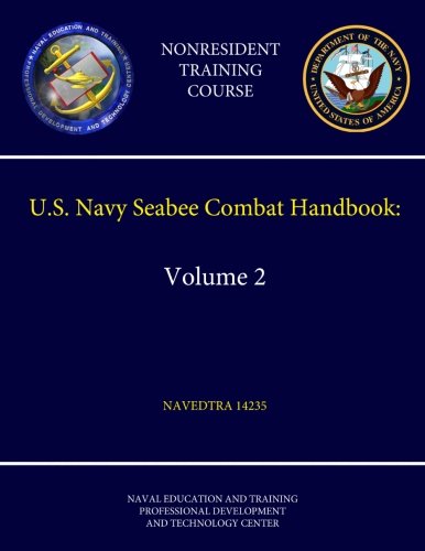 Book Cover U.S. Navy Seabee Combat Handbook: Volume 2 - Navedtra 14235 (Nonresident Training Course)