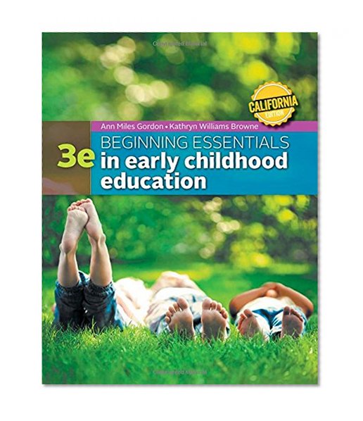 California Edition Beginning Essentials in Early Childhood Education