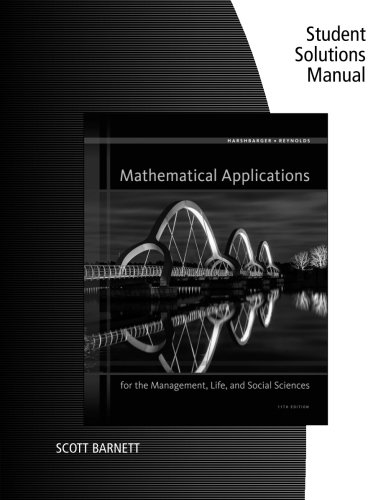 Book Cover Student Solutions Manual for Harshbarger/Reynolds' Mathematical Applications for the Management, Life, and Social Sciences, 11th