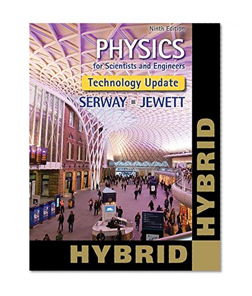 Physics for Scientists and Engineers, Technology Update, Hybrid Edition (with Enhanced WebAssign Multi-Term LOE Printed Access Card for Physics)