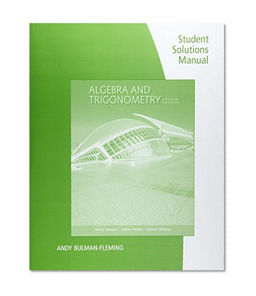 Book Cover Student Solutions Manual for Stewart/Redlin/Watson's Algebra and Trigonometry, 4th