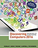Discovering Computers 2016: Tools, Apps, Devices, and the Impact of Technology