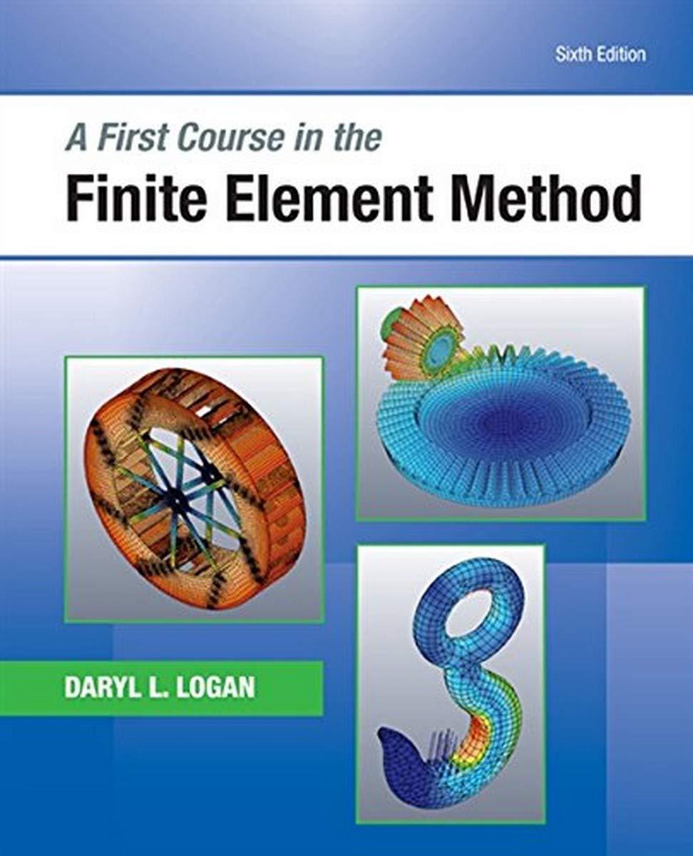 Book Cover A First Course in the Finite Element Method