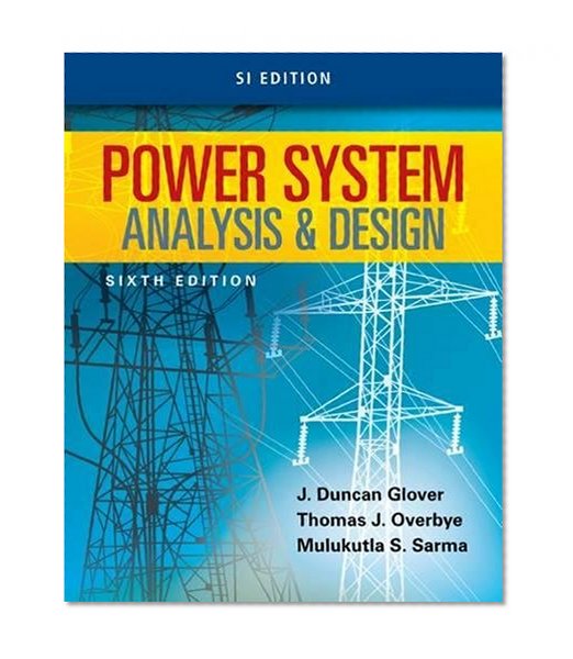Book Cover Power System Analysis and Design, SI Edition