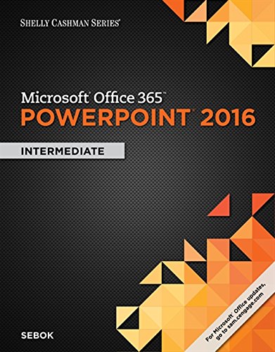 Book Cover Shelly Cashman Series Microsoft Office 365 & PowerPoint 2016: Intermediate
