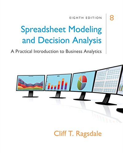 Book Cover Spreadsheet Modeling & Decision Analysis: A Practical Introduction to Business Analytics