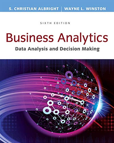 Book Cover Business Analytics: Data Analysis & Decision Making - Standalone book