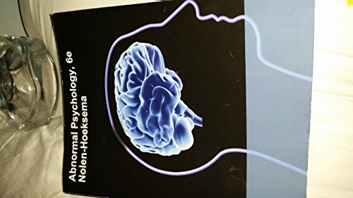 Abnormal Psychology, 6e (UF version) by Nolen-Hoeksema (Author)