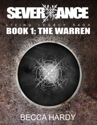 Book Cover Severxance Living Legacy Saga - Book One: The Warren