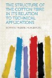 The Structure of the Cotton Fibre in Its Relation to Technical Applications
