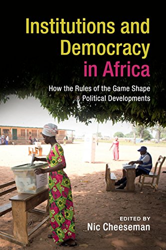 Book Cover Institutions and Democracy in Africa: How the Rules of the Game Shape Political Developments