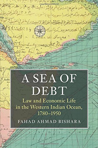 Book Cover A Sea of Debt: Law and Economic Life in the Western Indian Ocean, 1780-1950 (Asian Connections)
