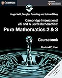 Cambridge International AS and A Level Mathematics: Pure Mathematics 2 & 3 Coursebook