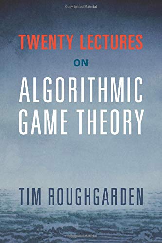 Book Cover Twenty Lectures on Algorithmic Game Theory