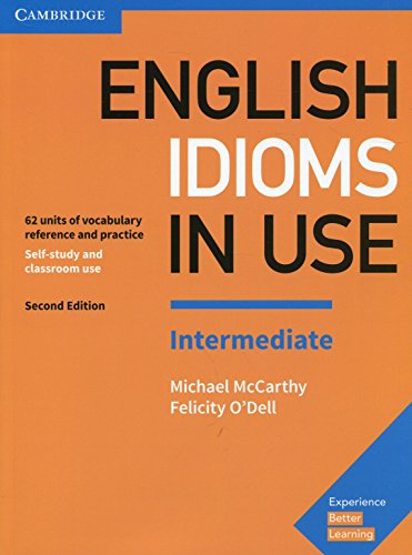 Book Cover English Idioms in Use Intermediate Book with Answers: Vocabulary Reference and Practice