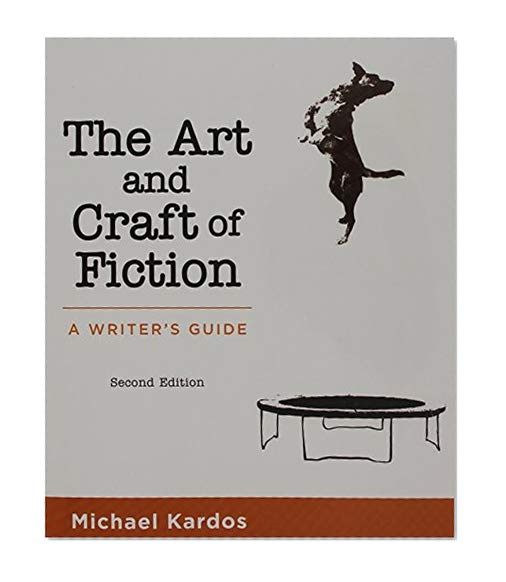 Book Cover The Art and Craft of Fiction: A Writer's Guide