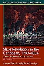 Book Cover Slave Revolution in the Caribbean, 1789-1804: A Brief History with Documents (Bedford Cultural Editions)