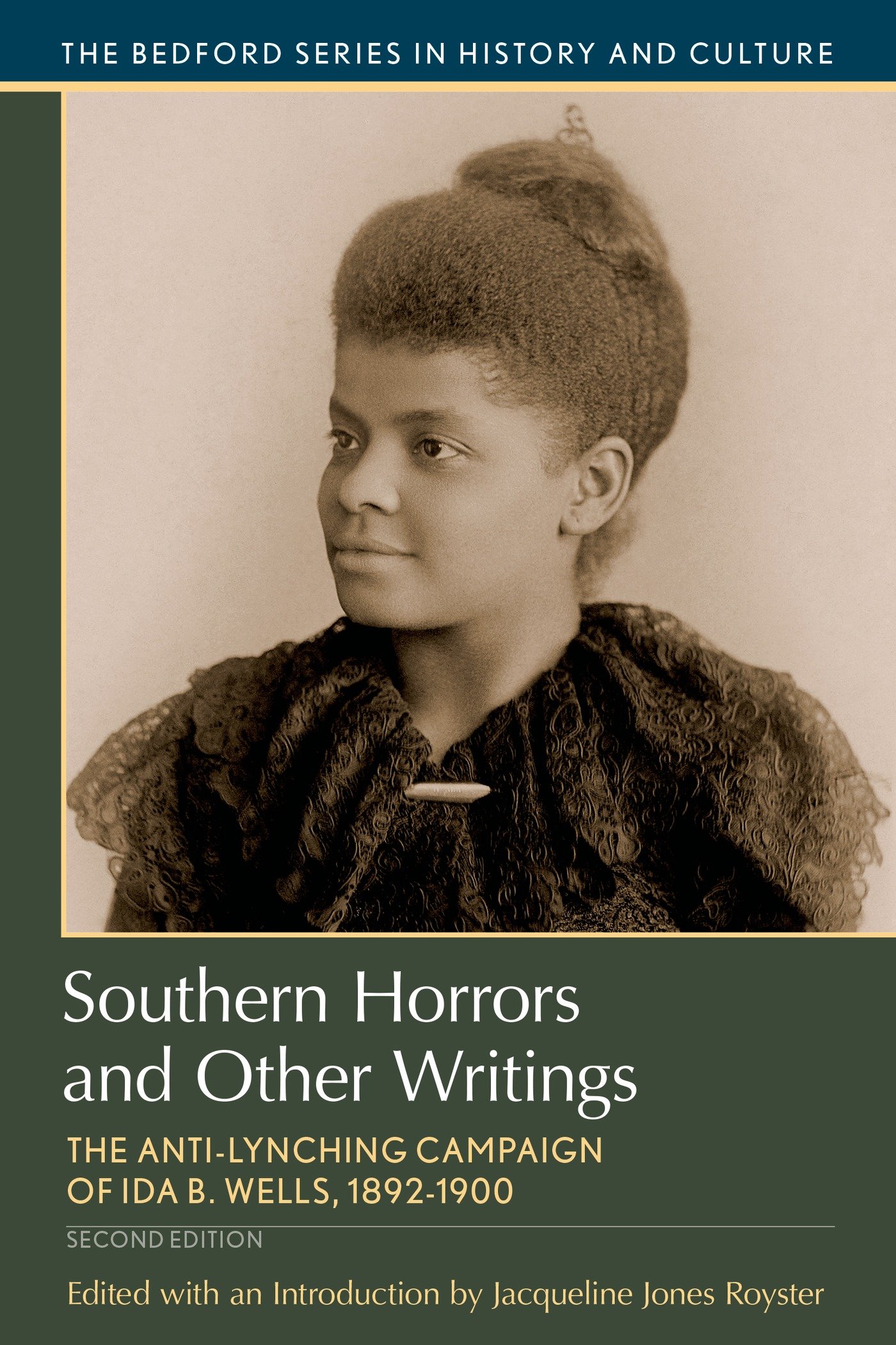 Book Cover Southern Horrors and Other Writings: The Anti-Lynching Campaign of Ida B. Wells, 1892-1900 (Bedford Series in History and Culture)