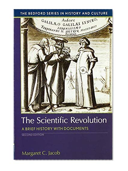 Book Cover The Scientific Revolution: A Brief History with Documents (The Bedford Series in History and Culture)