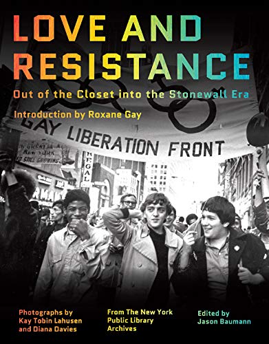 Book Cover Love and Resistance: Out of the Closet into the Stonewall Era