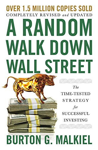 Book Cover A Random Walk Down Wall Street: The Time-Tested Strategy for Successful Investing