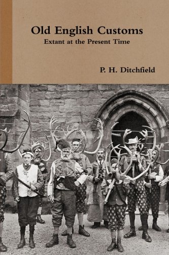 Old English Customs Extant at the Present Time