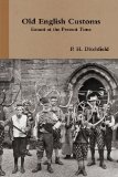 Old English Customs Extant at the Present Time