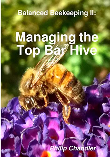 Book Cover Balanced Beekeeping II: Managing the Top Bar Hive