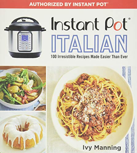 Book Cover Instant Pot Italian: 100 Irresistible Recipes Made Easier Than Ever