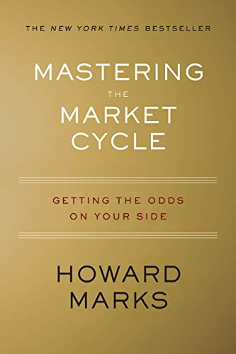 Book Cover Mastering the Market Cycle: Getting the Odds on Your Side