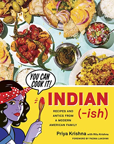 Book Cover Indian-ish: Recipes and Antics from a Modern American Family