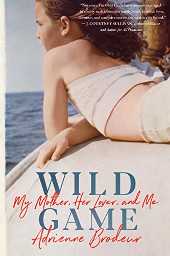 Book Cover Wild Game: My Mother, Her Lover, and Me