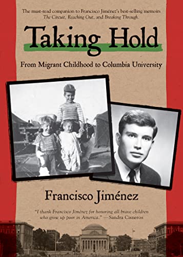 Book Cover Taking Hold: From Migrant Childhood to Columbia University (The Circuit, 4)