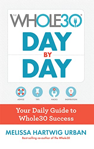 Book Cover The Whole30 Day by Day: Your Daily Guide to Whole30 Success