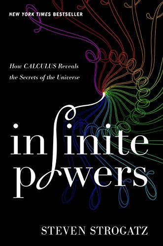 Book Cover Infinite Powers: How Calculus Reveals the Secrets of the Universe