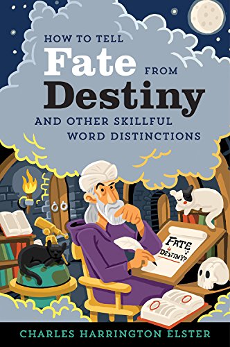 Book Cover How to Tell Fate from Destiny: And Other Skillful Word Distinctions