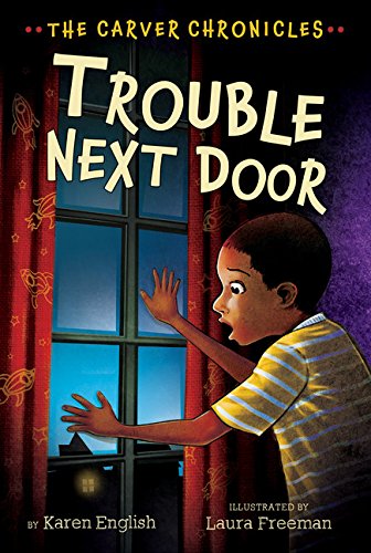 Book Cover Trouble Next Door: The Carver Chronicles, Book Four