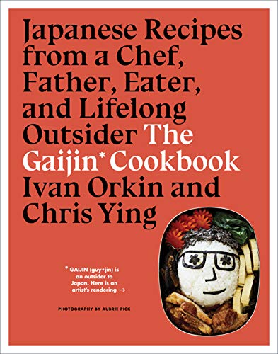 Book Cover The Gaijin Cookbook: Japanese Recipes from a Chef, Father, Eater, and Lifelong Outsider