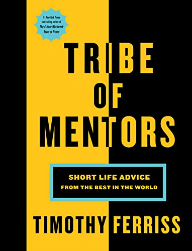 Book Cover Tribe Of Mentors: Short Life Advice from the Best in the World