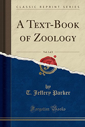 Book Cover A Text-Book of Zoology, Vol. 1 of 2 (Classic Reprint)