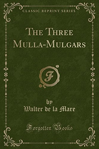 The Three Mulla-Mulgars (Classic Reprint)