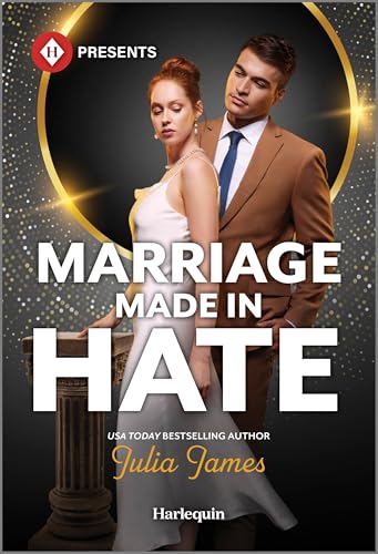 Marriage Made in Hate: A Billionaire Enemies to Lovers Contemporary Romance (Harlequin Presents, 4318)