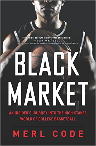 Book Cover Black Market: An Insider's Journey into the High-Stakes World of College Basketball