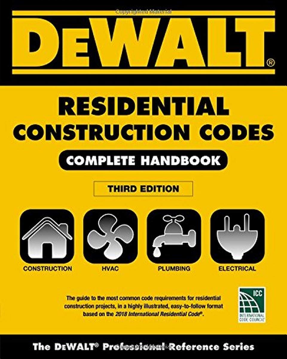 Book Cover DEWALT 2018 Residential Construction Codes: Complete Handbook (DEWALT Series)