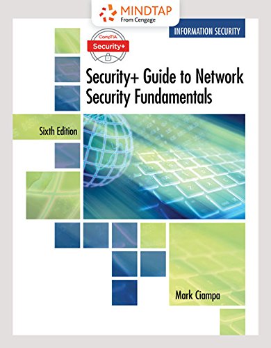 Book Cover MindTap Information Security, 1 term (6 months) Printed Access Card for Ciampa's CompTIA Security+ Guide to Network Security Fundamentals