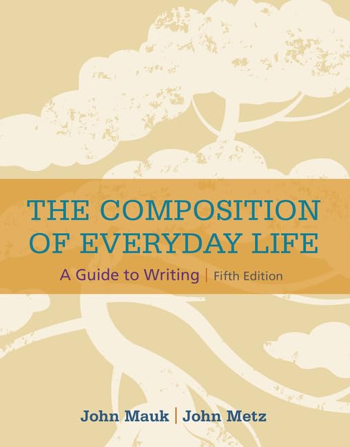 The Composition of Everyday Life (with 2016 MLA Update Card) (The Composition of Everyday Life Series)