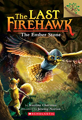 Book Cover The Ember Stone: A Branches Book (The Last Firehawk #1)